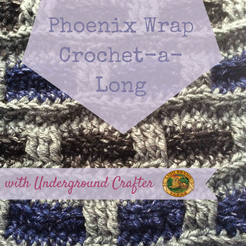 Phoenix Wrap Crochet-a-Long with Underground Crafter and Lion Brand