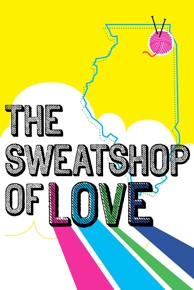 The Sweatshop of Love