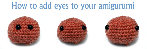 How to Make Amigurumi Cuter with Perfect Eye Placement