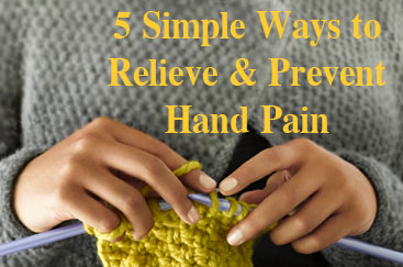 5 Simple Ways to Relieve & Prevent Hand Pain