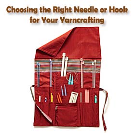 Choosing the Right Needle or Hook for Your Yarncrafting