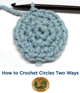How to Crochet Circles Two Ways | Lion Brand Notebook