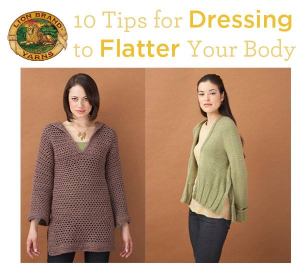 10 Tips for Dressing to Flatter Your Body | Lion Brand Notebook