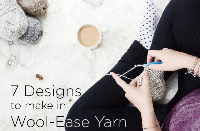 Work it in Wool-Ease: 7 Designs to Knit and Crochet