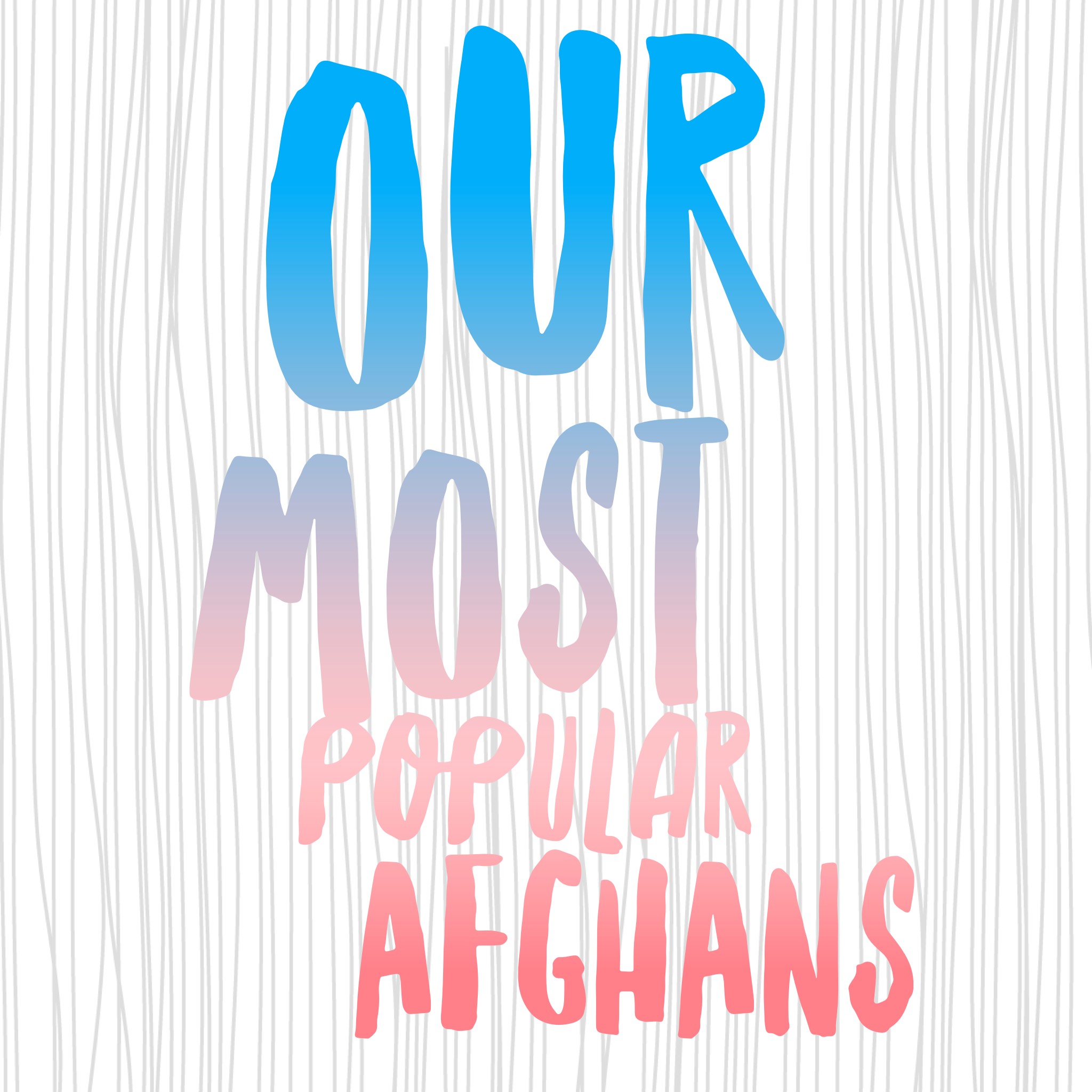 Our Most Popular Afghans: Free Patterns & Kits