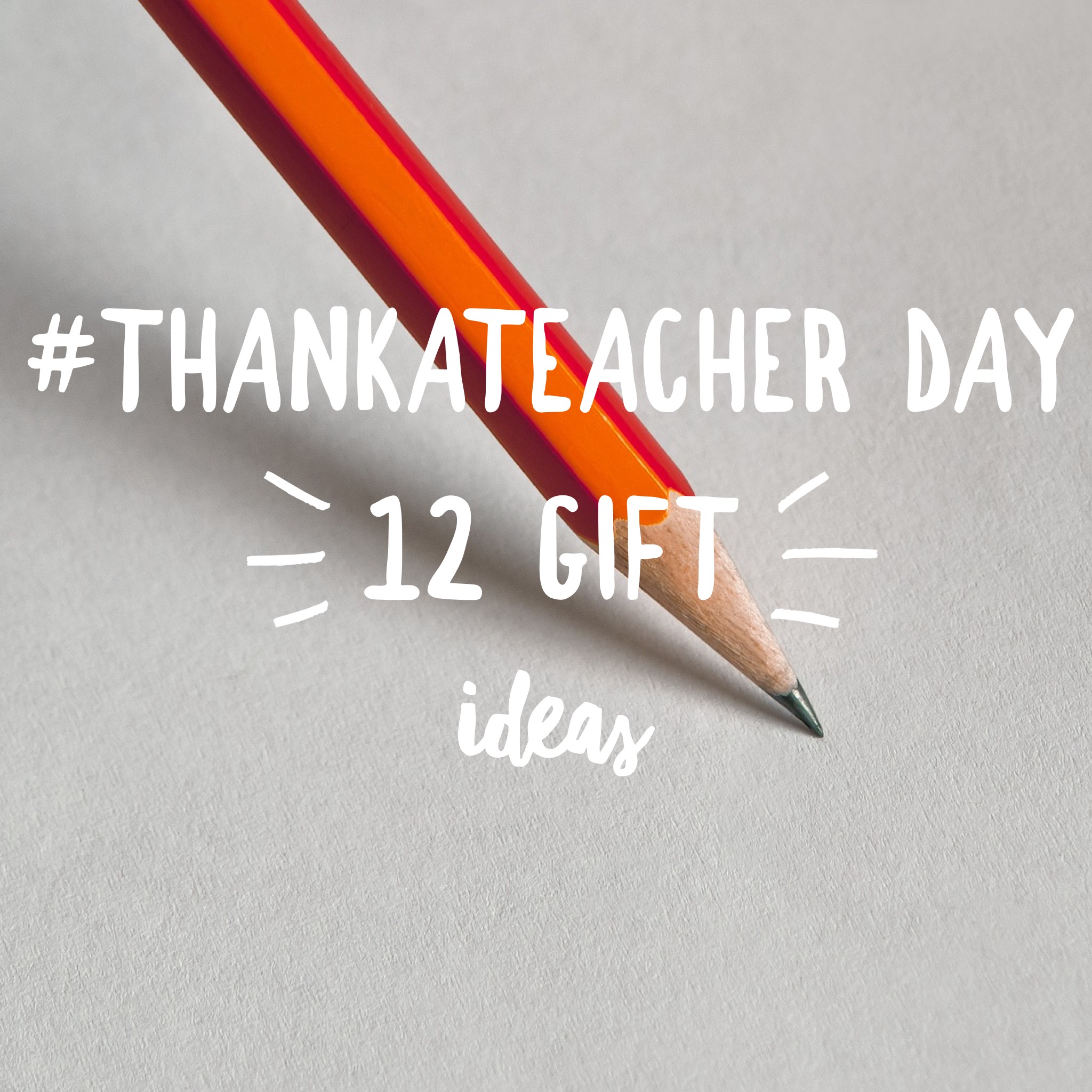 Thank a Teacher Day: 12 Fun & Free Project Ideas
