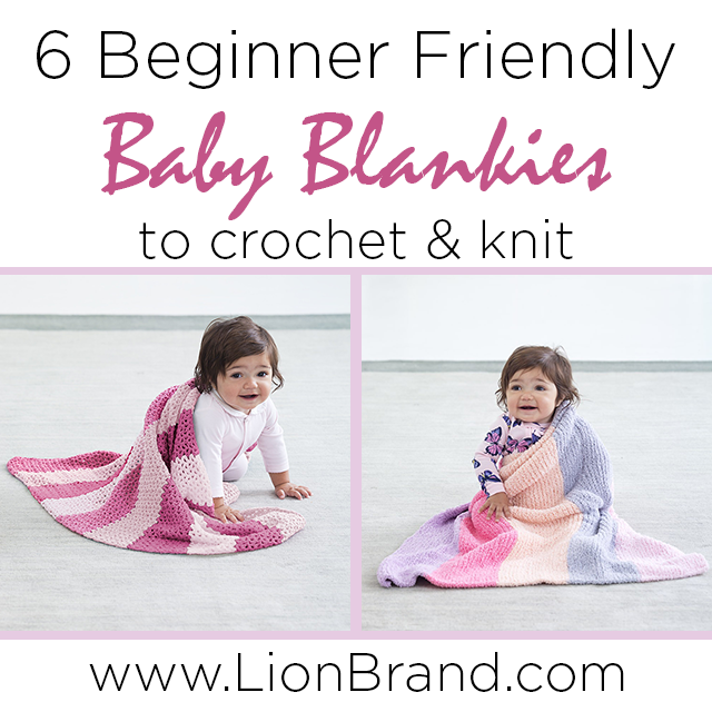 6 Beginner Friendly Baby Blankies to crochect & knit