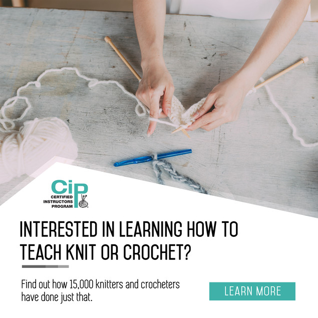 Want To Get Paid To Share Your Love Of Knit Or Crochet? Enroll In The CYC Certification Program!