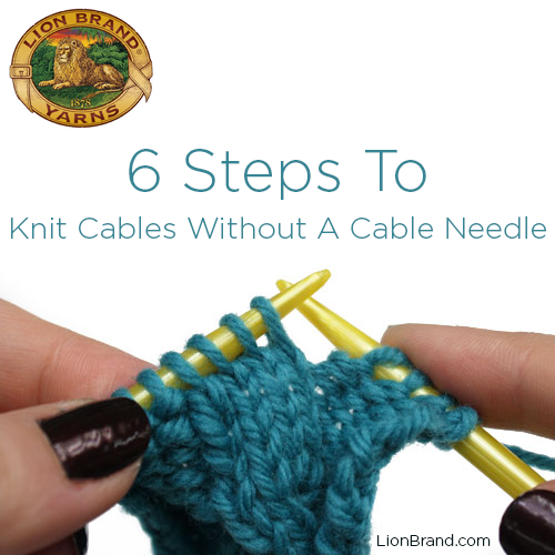 Knitting Cables Like A Pro: How To Cable Without A Cable Needle